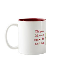 I'd rather be working than out in the fresh air an mugs