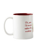 I'd rather be working than out in the fresh air an mugs