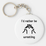 I'd rather be wrestling key chain