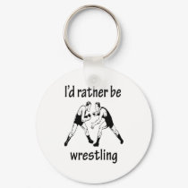 I'd Rather Be Wrestling keychains
