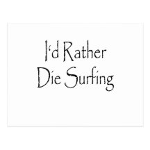 id rather die surfing post cards