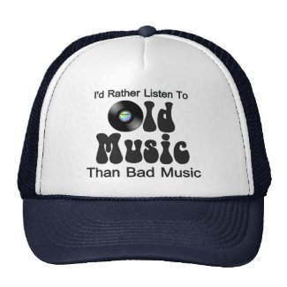 I'd Rather Listen to Old Music than Bad Music Hat