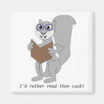 I'd rather read than cook! Magnet