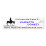 I'd rather ride a Mammoth donkey Bumper Sticker