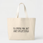 I'd smack you canvas bags
