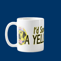 I'd Sooner Vote for a Yellow Dog! mugs