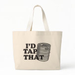 I'd Tap That! Tote Bags