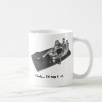 "I'd tap that" coffee mug mugs