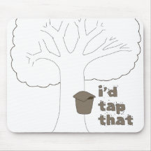 I'd Tap That Mousepads