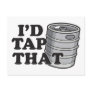 I'd Tap That! Postcard