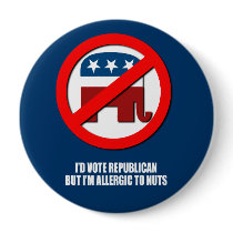 I'd vote Republican but i'm allergice to nuts Button