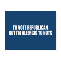 I'd vote Republican but i'm allergice to nuts Postcard
