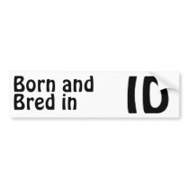 Idaho Bred (Bumper) Sticker bumper stickers by TimeTrax Idaho Bred (Bumper) Sticker bumper stickers