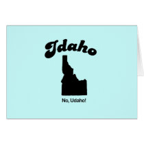 Idaho Motto - No U da ho cards