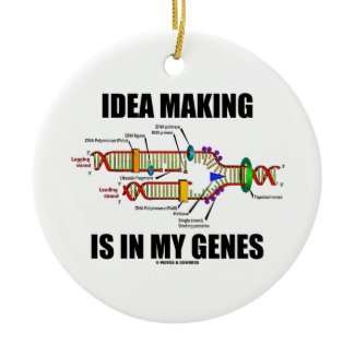 Idea Making Is In My Genes (DNA Replication) Christmas Tree Ornaments
