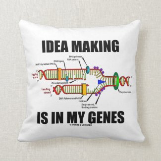 Idea Making Is In My Genes (DNA Replication) Throw Pillows