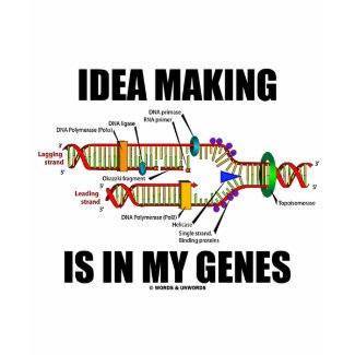 Idea Making Is In My Genes (DNA Replication) shirt