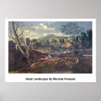 Ideal Landscape By Nicolas Poussin Poster