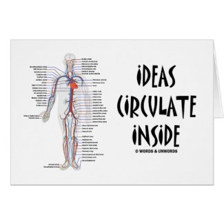 Ideas Circulate Inside (Circulatory System) card