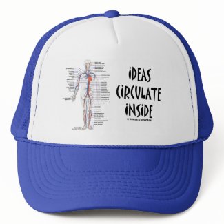 Ideas Circulate Inside (Circulatory System) hat