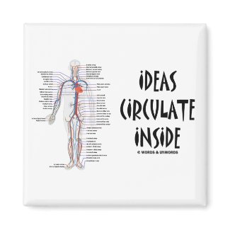 Ideas Circulate Inside (Circulatory System) magnet