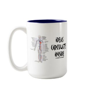 Ideas Circulate Inside (Circulatory System) mug