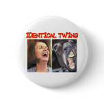 IDENTICAL TWINS buttons