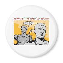 Ides of March Fridge Magnets
