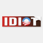 Idiot Bumper Sticker