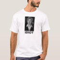 Idiot: Hillary Clinton t-shirts by symbolicorder Idiot: Hillary Clinton t-shirts
