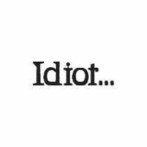 Idiot Hoodie embroidered shirts by skateit635 Idiot Hoodie embroidered shirts