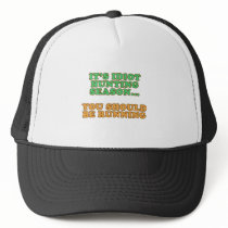 Idiot Hunting Season Mesh Hats