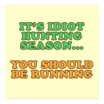 Idiot Hunting Season posters