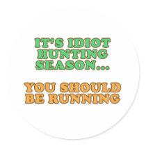 Idiot Hunting Season stickers by RudeDuckDesigns Idiot Hunting Season stickers