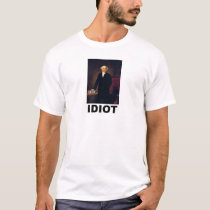 Idiot: Martin Van Buren t-shirts by symbolicorder Idiot: Martin Van Buren t-shirts