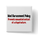 Idiot Prevention Policy
