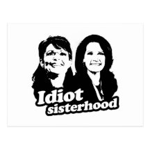 Idiot Sisterhood - Palin and Bachmann.png Postcards