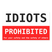 idiots prohibited rectangular sticker