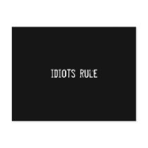 idiots rule postcards by funnycustomtshirts idiots rule postcards