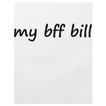 Idk, my bff bill? flyers