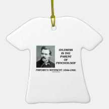 Idleness Is The Parent Of Psychology Nietzsche Ornaments