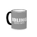 IDLING - ZERO MPH mugs