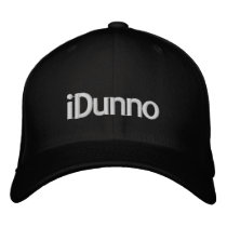 iDunno Embroidered Baseball Cap