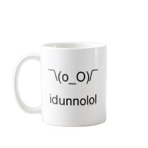 idunnolol mugs by ChaotixDesigns idunnolol mugs