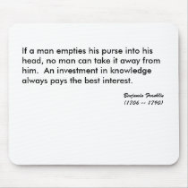 If a man empties his purse into his head, no ma... mousepads by USAFVET72 If a man empties his purse into his head, no ma... mousepads