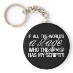 If all the world's a stage ... keychains
