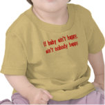 If Baby Ain't Happy Infant T-Shirt