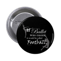If Ballet Was... Button (customizable)