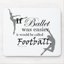 If Ballet Was... Mousepad (customizable)