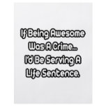 If Being Awesome Was A Crime.. Flyer Design